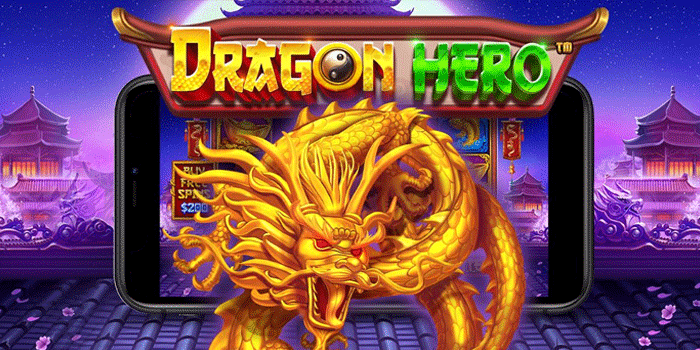 Trik Mudah Dapat Maxwin Slot Dragon Hero Hari Ini
