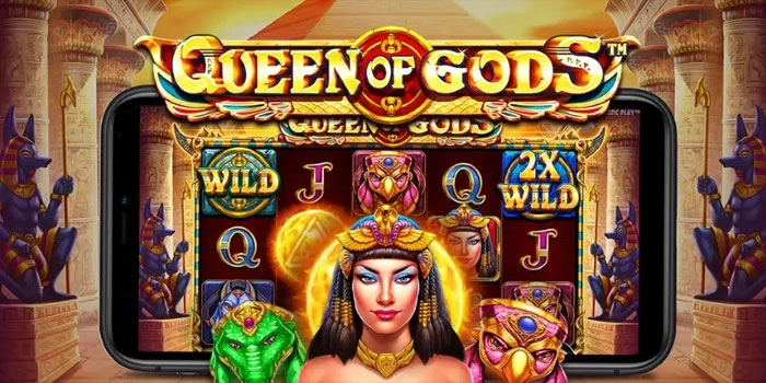 Panduan Sukses Main Slot Queen Of Gods Agar Menang Maksimal